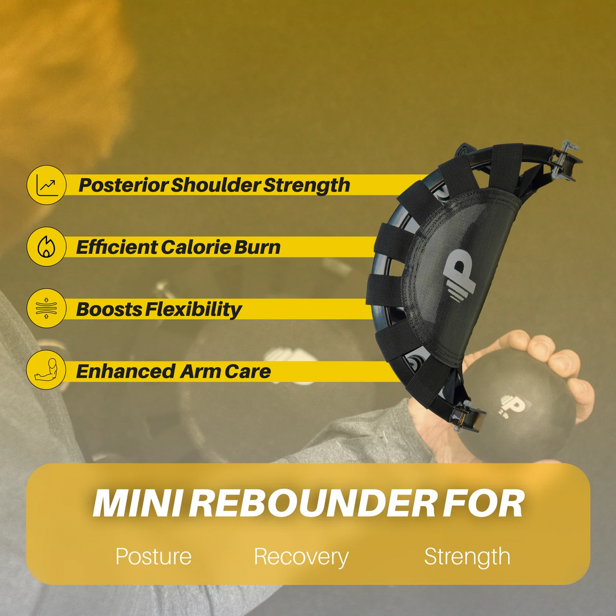 Foldable mini rebounder with a 'P' logo, highlighting benefits such as posterior shoulder strength, efficient calorie burn, boosted flexibility, and enhanced arm care. Text at the bottom emphasizes its use for posture, recovery, and strength.